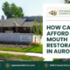 Aspenwood Dental Associates building exterior with text: “How can I afford a full mouth restoration in Aurora, CO?” Includes practice logo, phone number, website, and address.